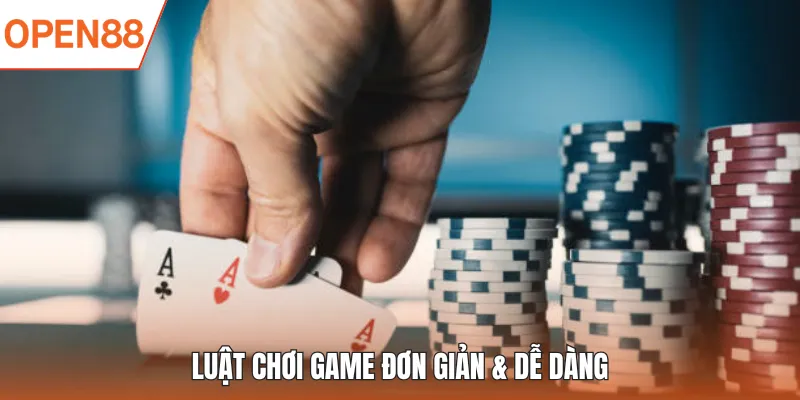 Luật chơi game đơn giản & dễ dàng