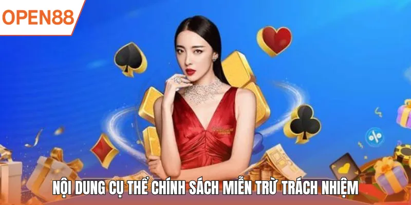 Nội dung cụ thể chính sách miễn trừ trách nhiệm